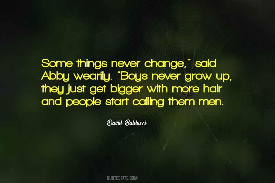 Some Things Change Quotes #1664492
