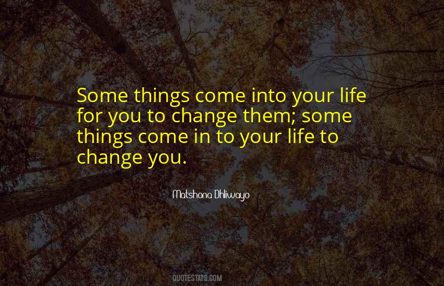 Some Things Change Quotes #209128