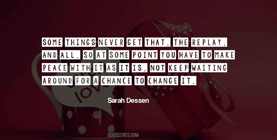 Some Things Change Quotes #785917