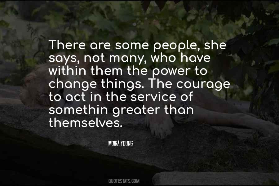 Some Things Change Quotes #816007