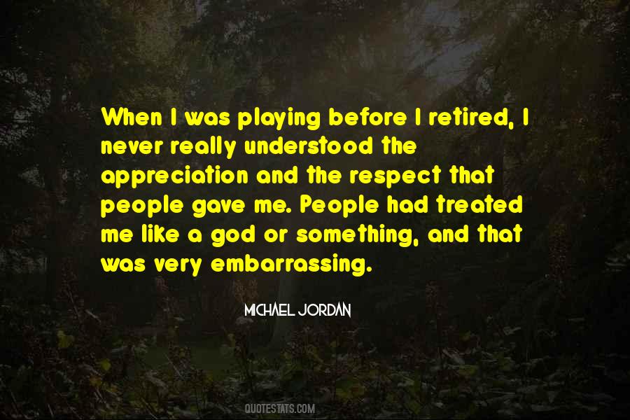 Respect And Appreciation Quotes #357022
