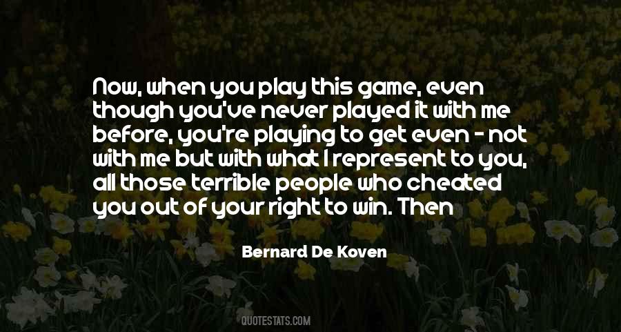 Play Your Game Quotes #1230705