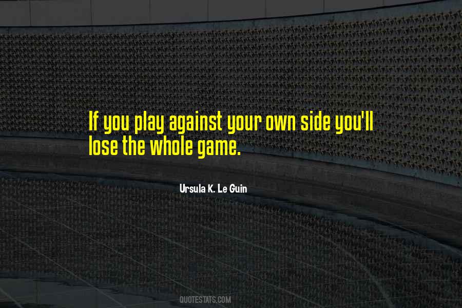Play Your Game Quotes #1672934