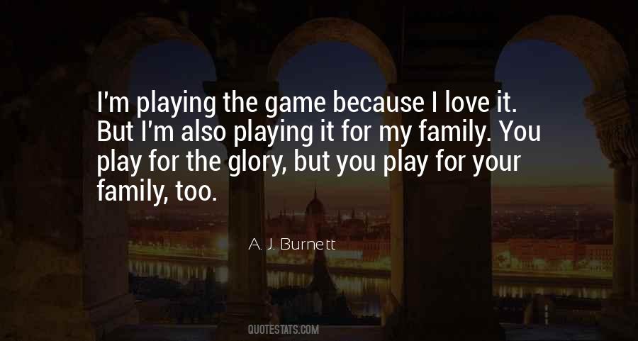 Play Your Game Quotes #724181