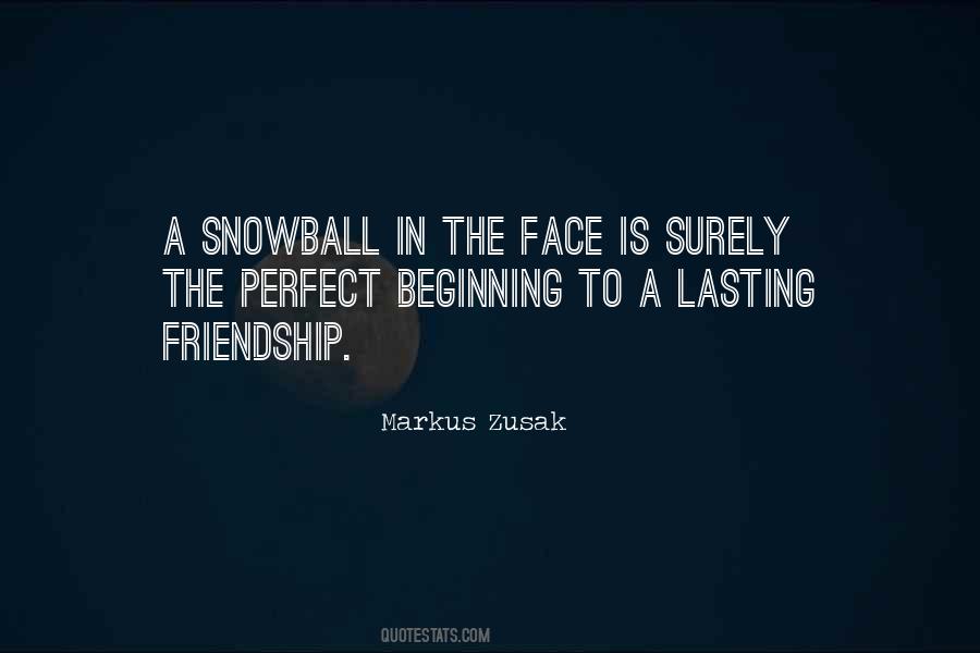 Friendship Snow Quotes #1565088