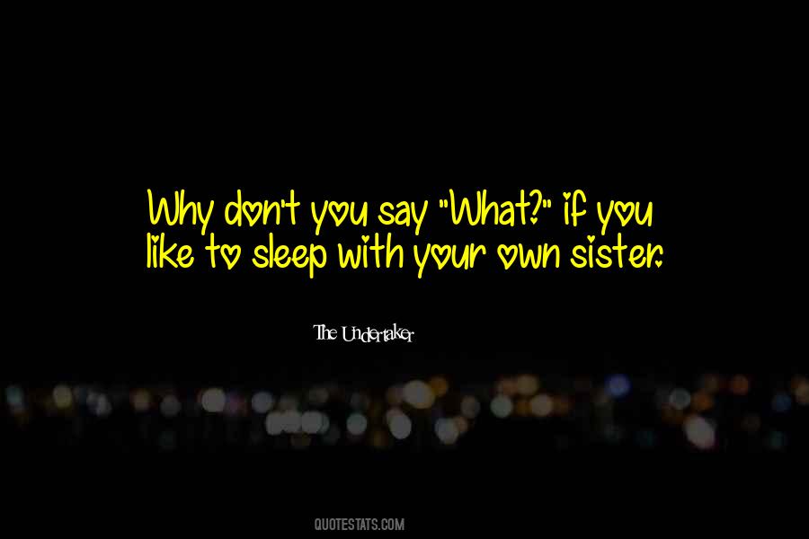 Why Sleep Quotes #1113186