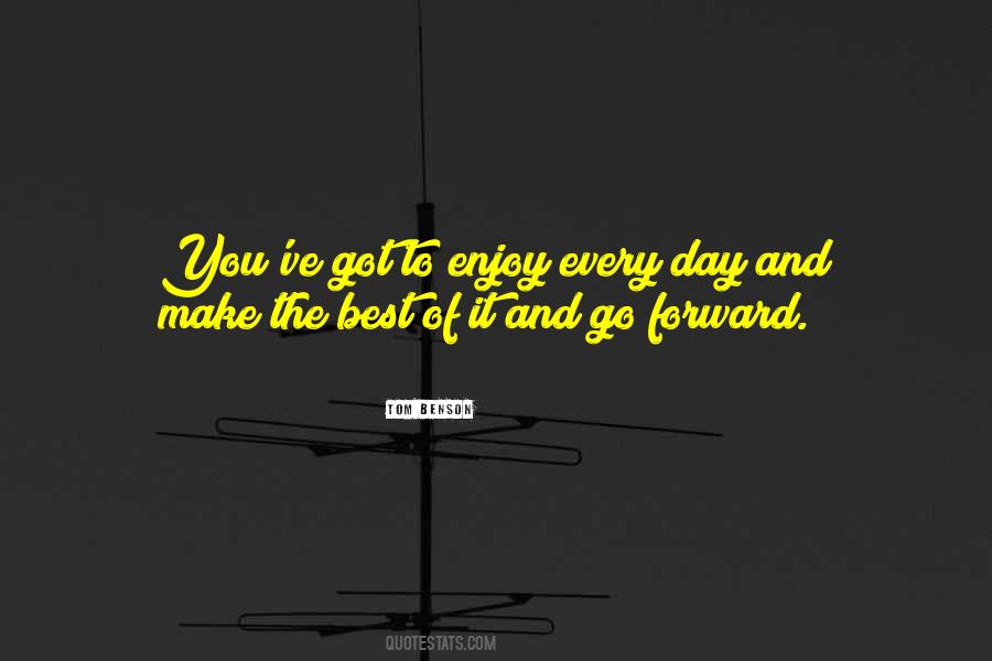 Make The Best Of The Day Quotes #29093