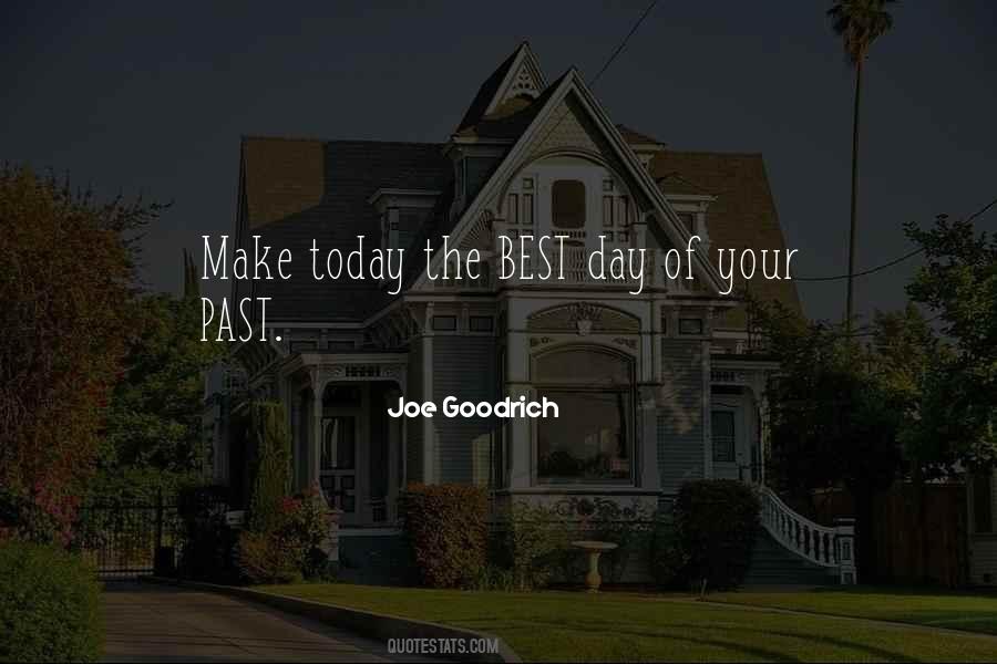 Make The Best Of The Day Quotes #998702