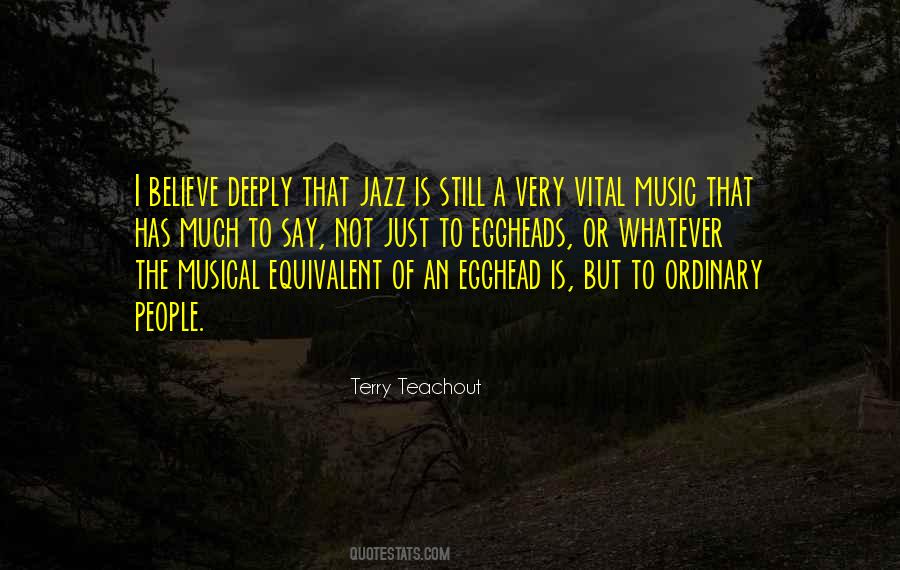 Quotes About Music Deeply #442592