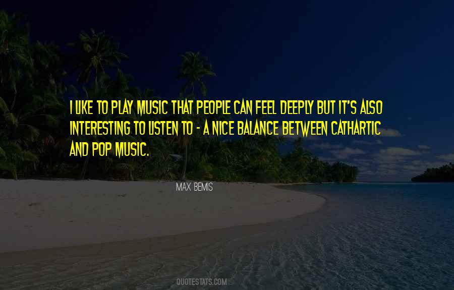 Quotes About Music Deeply #523328