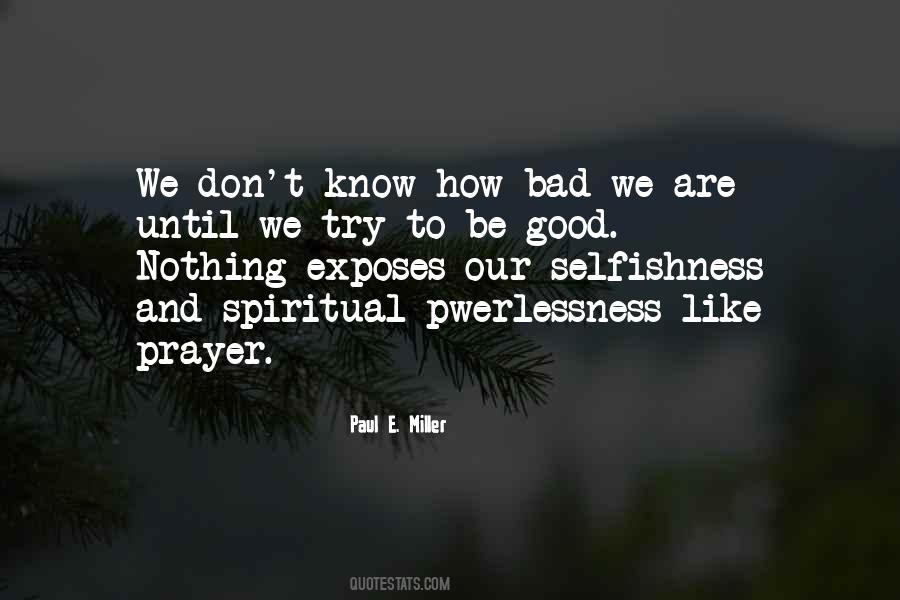 Bad Prayer Quotes #793598