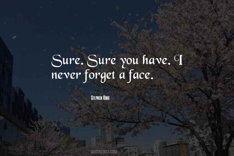 I Never Forget Quotes #110077