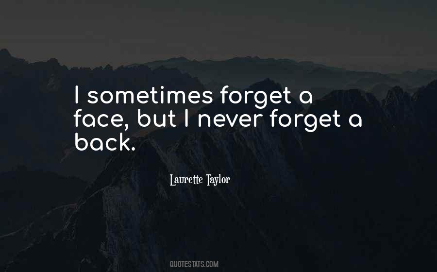 I Never Forget Quotes #1568151