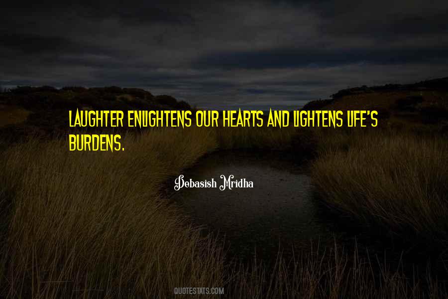 Lighten Your Life Quotes #1455516