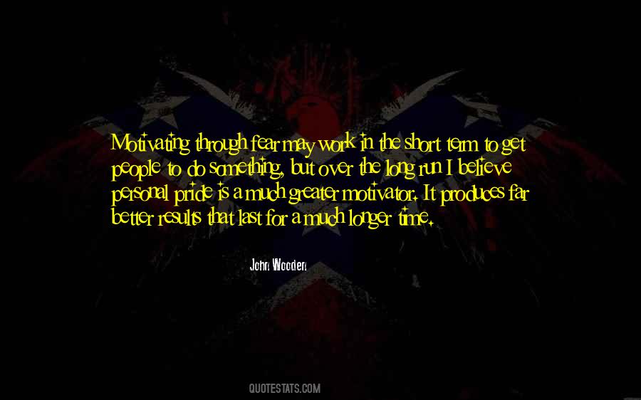 The Longer The Better Quotes #1012375