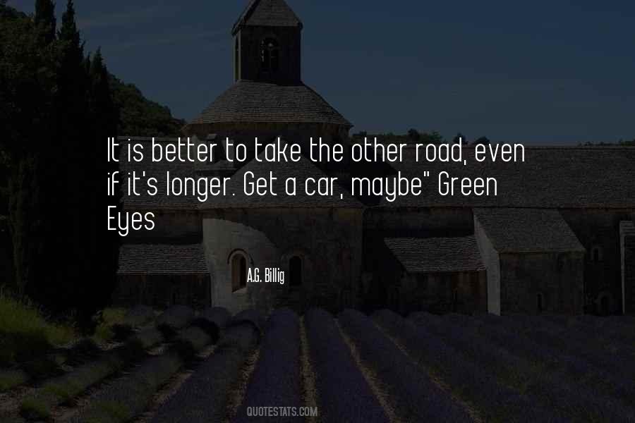 The Longer The Better Quotes #1015808