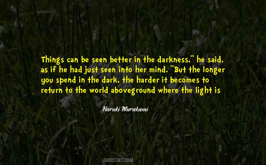 The Longer The Better Quotes #1148667