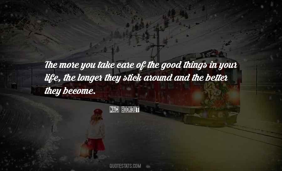 The Longer The Better Quotes #1710378