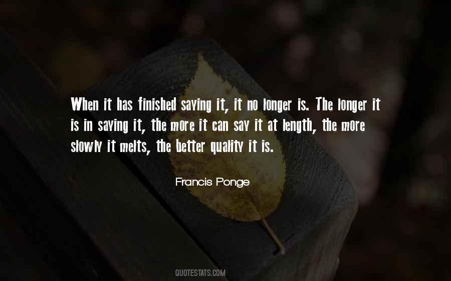 The Longer The Better Quotes #1775524