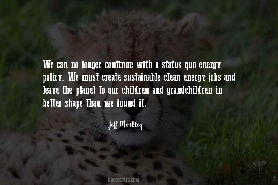 The Longer The Better Quotes #275074