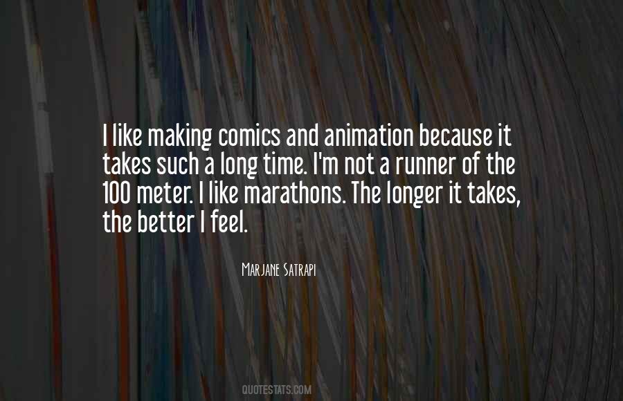 The Longer The Better Quotes #33816