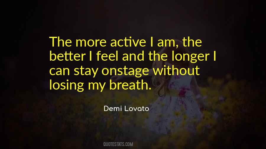 The Longer The Better Quotes #479715