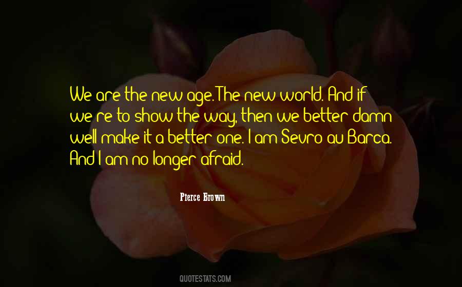The Longer The Better Quotes #563537