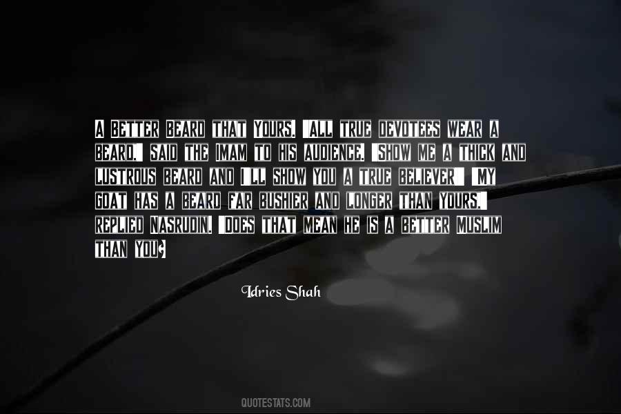 The Longer The Better Quotes #748474