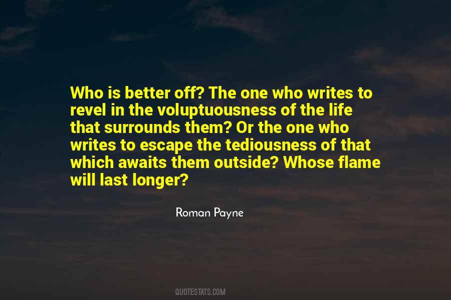 The Longer The Better Quotes #754123