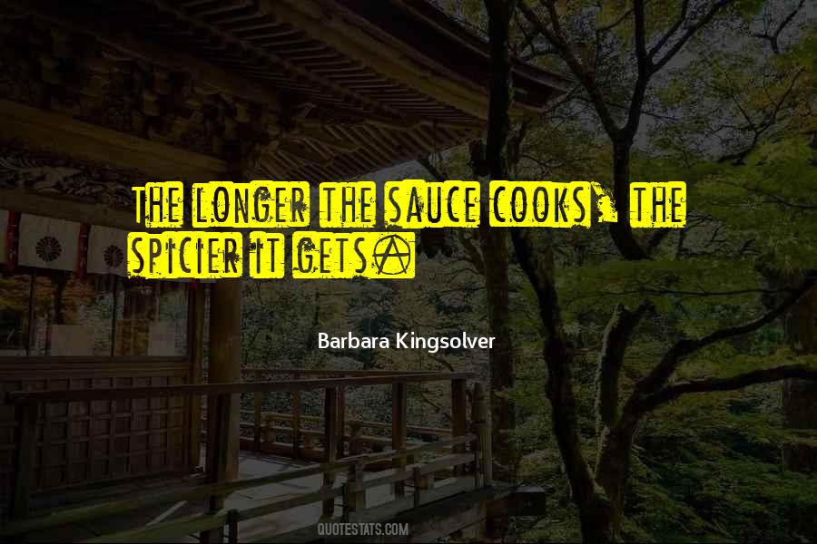 The Longer The Better Quotes #782125
