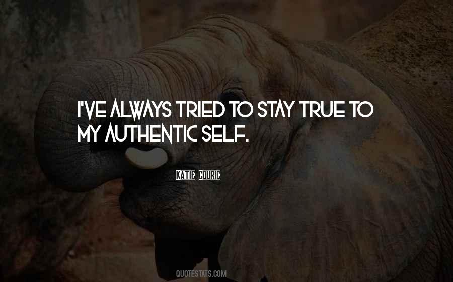 Always Stay True Quotes #1075960