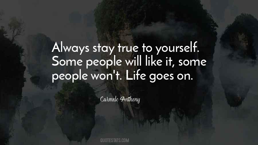 Always Stay True Quotes #1308152