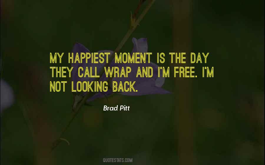 Quotes About Happiest Moment #1686110