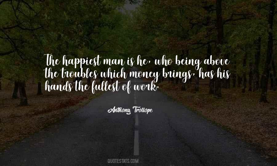 Quotes About Happiest Man #1285796