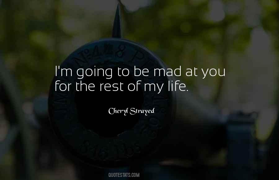 Be Mad Quotes #1046461