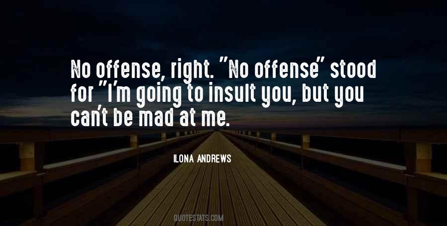 Be Mad Quotes #1120347