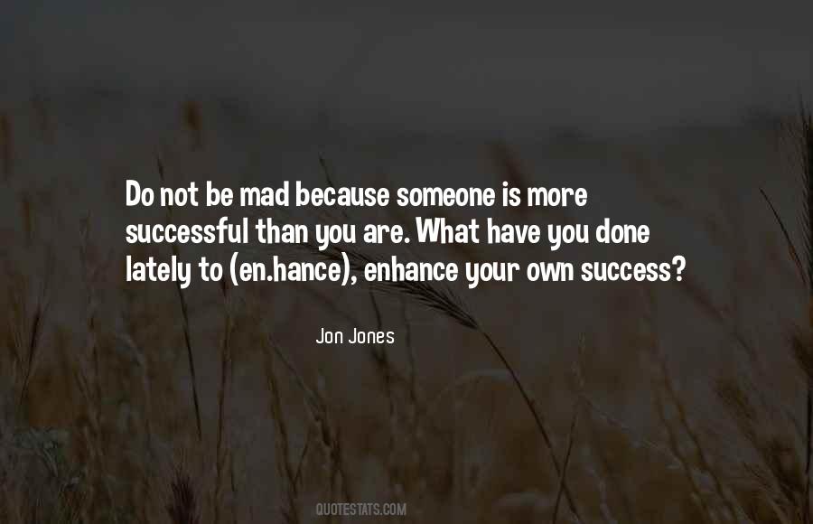 Be Mad Quotes #1320107