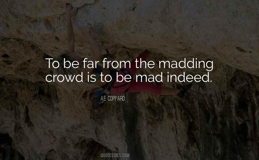 Be Mad Quotes #1343991