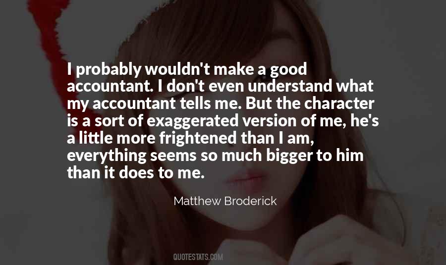 He Tells Me Everything Quotes #1148759