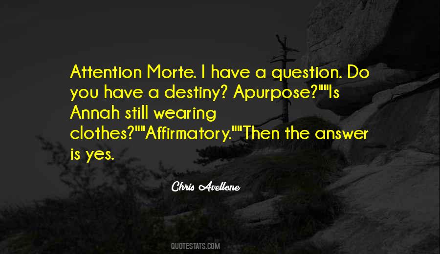 I Have A Question Quotes #26