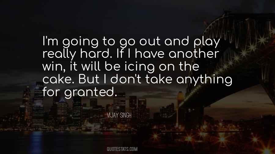 Go Out And Play Quotes #284079