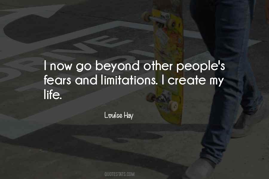 Go Beyond Your Fears Quotes #1005193