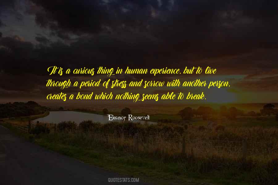 Quotes About Human Stress #331647