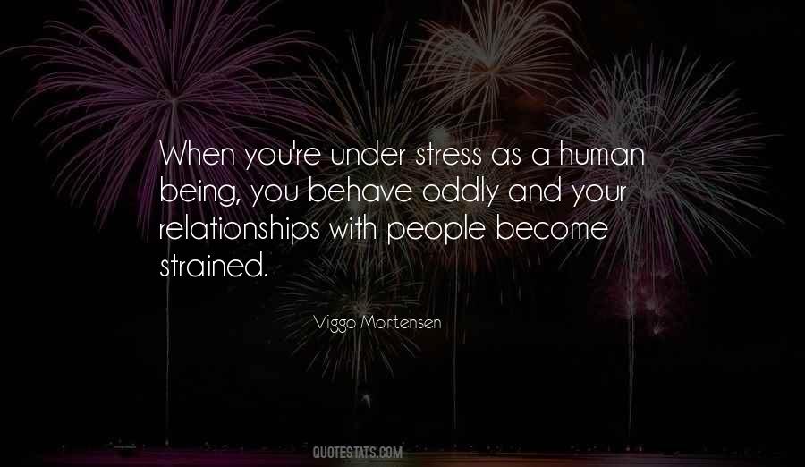Quotes About Human Stress #605464