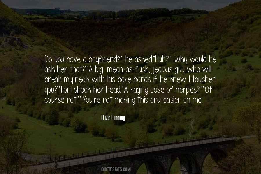 You Jealous Of Me Quotes #1611592