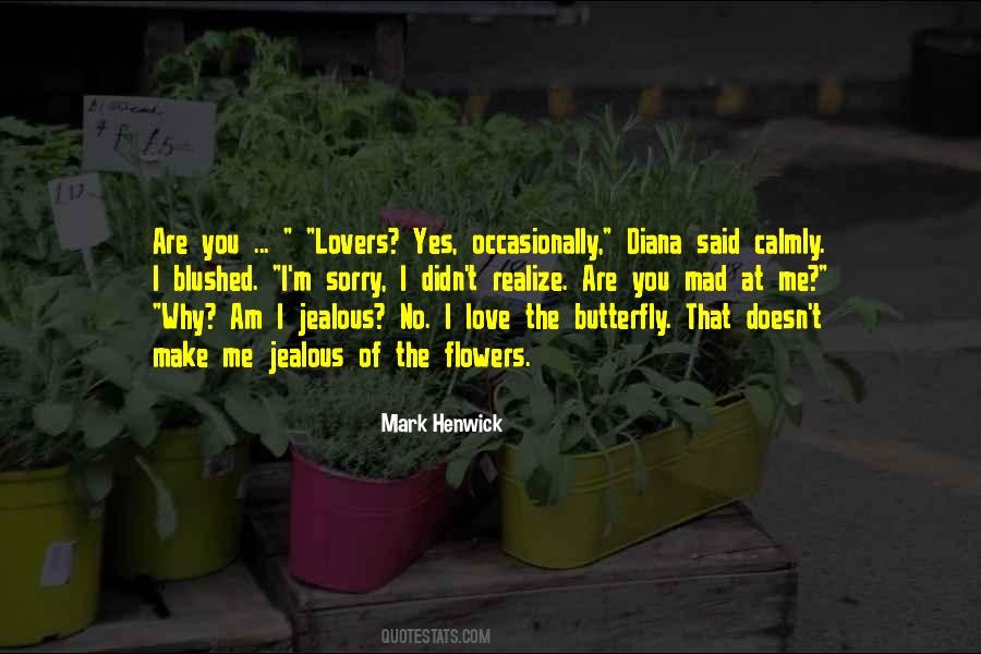 You Jealous Of Me Quotes #222791