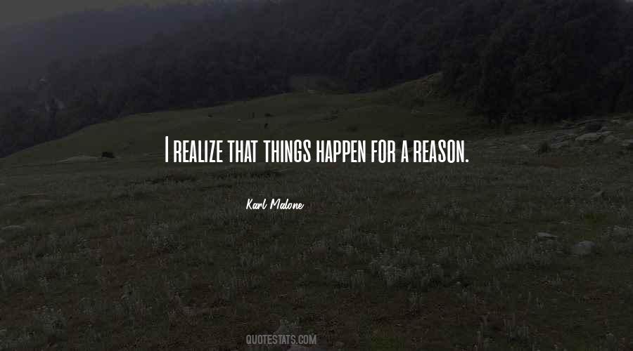 Quotes About Happen For A Reason #1646373
