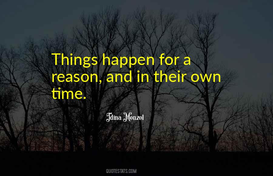 Quotes About Happen For A Reason #804534