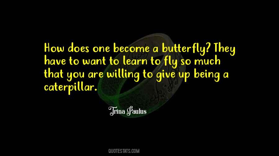 Quotes About Being Willing To Learn #1691003