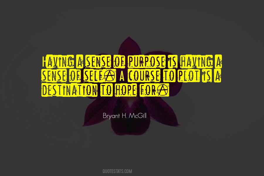 Having Purpose Quotes #2351